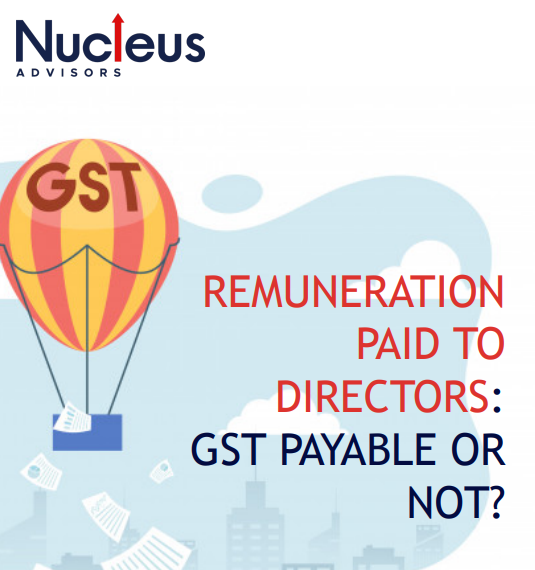Remuneration Paid to Directors: GST payable or not?