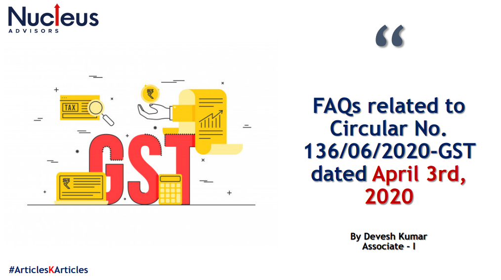 FAQs related to  Circular No.  136/06/2020-GST